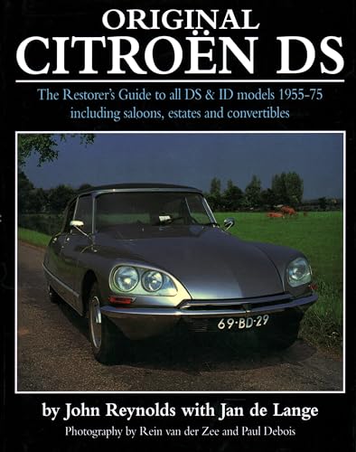 Beispielbild fr Original Citroen DS: The restorer's guide to all DS & ID model 1955-75 including saloons, estates an zum Verkauf von Save With Sam