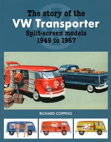 Stock image for The Story of the VW Transporter Split-Screen Models, 1949-1967 for sale by HPB Inc.