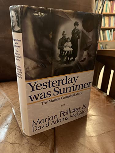 Beispielbild fr Yesterday Was Summer: The Marion Campbell Story zum Verkauf von WorldofBooks