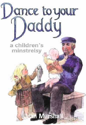 Beispielbild fr Dance to Your Daddy: a Children's Minstrelsy zum Verkauf von WorldofBooks