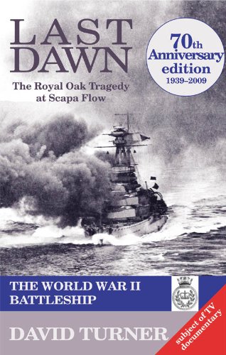 Beispielbild fr Last Dawn: The Royal Oak Tragedy at Scapa Flow zum Verkauf von WorldofBooks