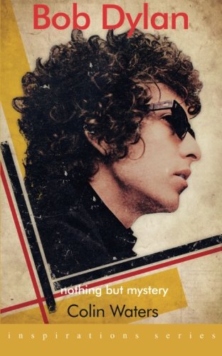 Stock image for Bob Dylan: Nothing But Mystery. for sale by Powell's Bookstores Chicago, ABAA