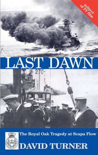 Beispielbild fr Last Dawn - The Royal Oak Tragedy at Scapa Flow zum Verkauf von WorldofBooks