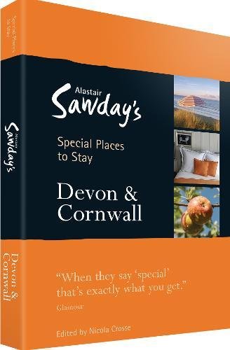 Beispielbild fr Devon and Cornwall Special Places to Stay (Alastair Sawday's Special Places to Stay) zum Verkauf von Goldstone Books