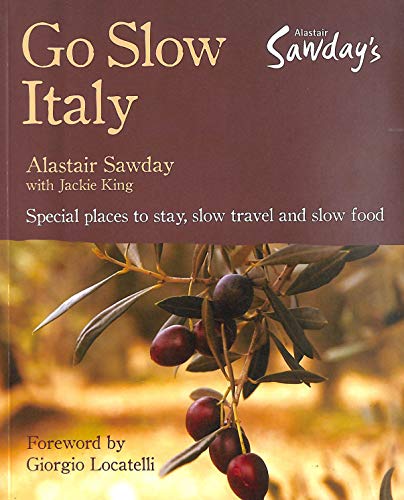 Stock image for Go Slow Italy (Special Places to Stay) (Alastair Sawday's Special Places to Stay) for sale by AwesomeBooks