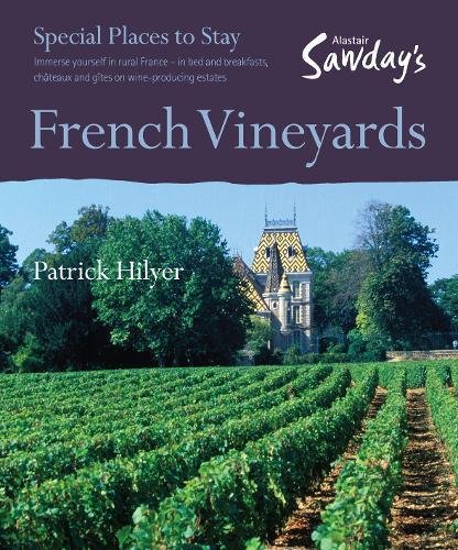 Beispielbild fr Alastair Sawday's Special Places to Stay: French Vineyards zum Verkauf von AwesomeBooks