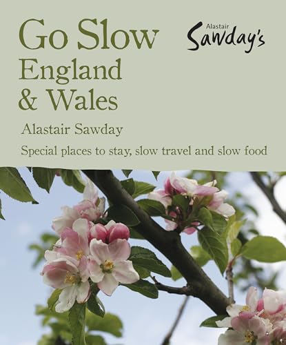 9781906136444: Go Slow England & Wales (Alastair Sawday's Special Places to Stay) [Idioma Ingls]