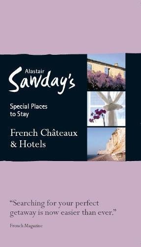 Beispielbild fr French Châteaux & Hotels (Alastair Sawday's Special Places to Stay) zum Verkauf von WorldofBooks