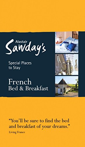 Stock image for French Bed & Breakfast (Alastair Sawday's Special Places to Stay) for sale by AwesomeBooks