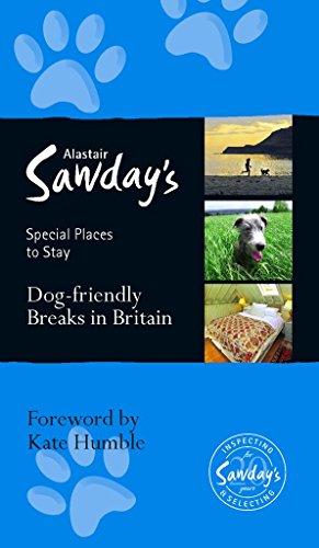 Beispielbild fr Dog Friendly Breaks in Britain (Alastair Sawday's Special Places to Stay: Dog Friendly Breaks in Britain: the best dog friendly pubs, hotels, b&bs and . b&bs and self-catering places in Britain zum Verkauf von WorldofBooks