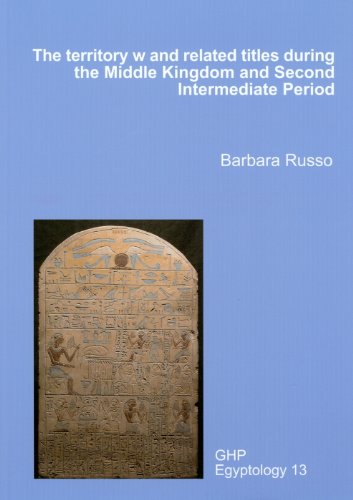 9781906137182: The Territory w and Related Titles During the Middle Kingdom and Second Intermediate Period: 13 (GHP Egyptology)