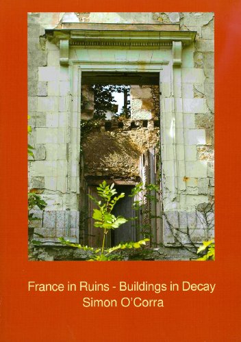France in ruins; buildings in decay - O'Corra, Simon