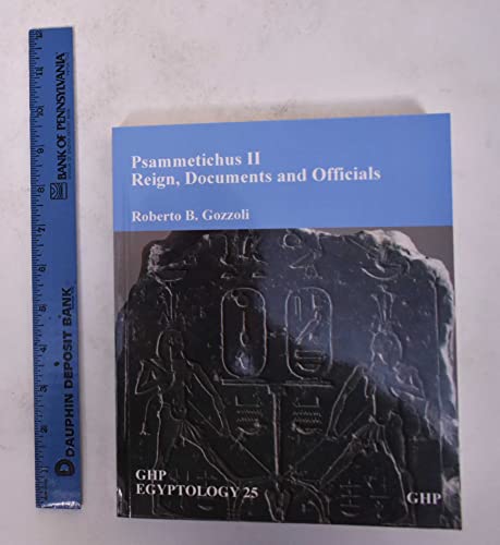 Beispielbild fr Psammetichus II: Reign, Documents and Officials (GHP Egyptology) zum Verkauf von Books From California
