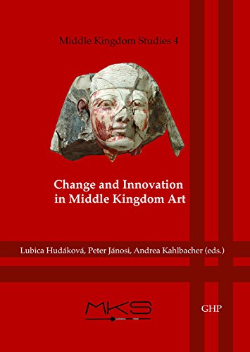 Beispielbild fr Change and Innovation in Middle Kingdom Art: Proceedings of the Meketre Study Day Held at the Kunsthistorisches Museum, Vienna (3rd May 2013) (Middle Kingdom Studies) (English and French Edition) zum Verkauf von Books From California