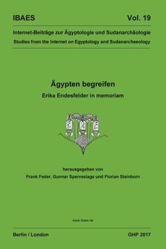 Beispielbild fr  gypten begreifen: Erika Endesfelder in memoriam (IBAES) (German and English Edition) zum Verkauf von Books From California