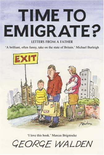 Stock image for Time to Emigrate? [NEW UPDATED EDITION 50 NEW PAGES] for sale by WorldofBooks