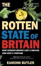 Beispielbild fr The Rotten State of Britain: Who Is Causing the Crisis and How to Solve It zum Verkauf von WorldofBooks