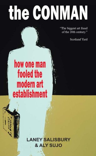 Stock image for The Conman: How One Man Fooled Britain's Modern-Art Establishment: Chasing After the Mastermind Behind Britain's Most Daring Art Fraud for sale by WorldofBooks