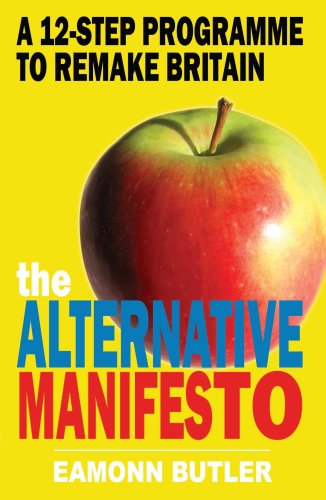 Imagen de archivo de The Alternative Manifesto: A 12-Step Programme to Remake Britain a la venta por AwesomeBooks