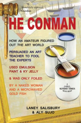 Imagen de archivo de The Conman: The Extraordinary Story How One Amateur with a Pot of Emulsion Paint Mixed with KY Jelly Fooled the Art Experts a la venta por GF Books, Inc.