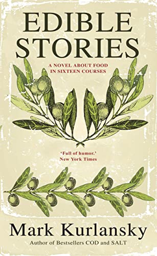 Stock image for Edible Stories: A Novel about Food in Sixteen Courses: A Novel in Sixteen Delicious Courses for sale by WorldofBooks