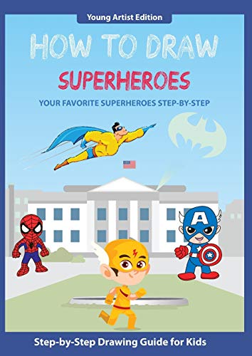 Imagen de archivo de How to Draw Superheroes: Easy Step-by-Step Guide How to Draw for Kids a la venta por PlumCircle