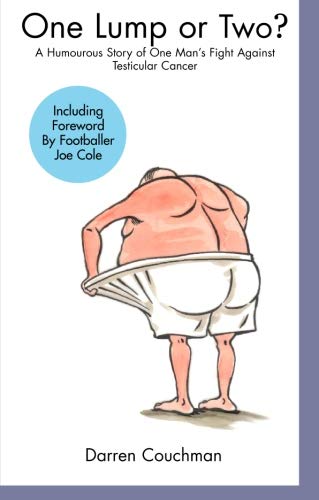 9781906146726: One Lump or Two?: A Humorous Story of One Man's Fight Against Testicular Cancer