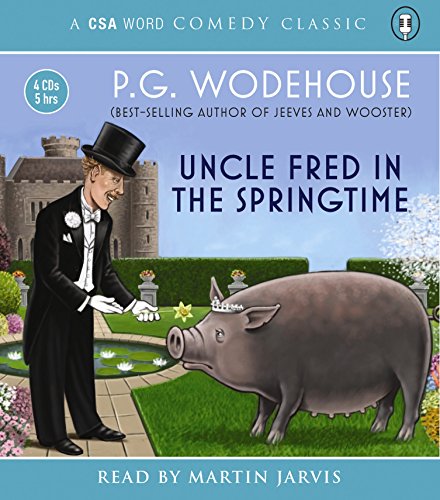 Beispielbild fr Uncle Fred in the Springtime (Csa Word Classic) (Blandings Castle Saga) zum Verkauf von WorldofBooks