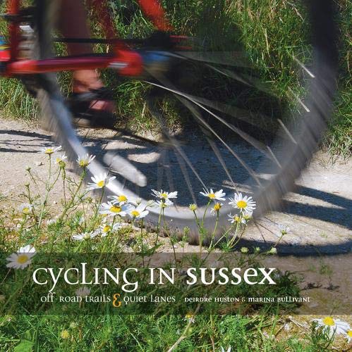 Beispielbild fr Cycling in Sussex: Off Road Trails and Quiet Lanes zum Verkauf von WorldofBooks