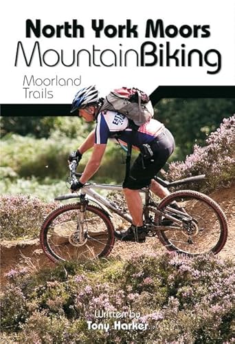 North York Moors Mountain Biking: Moorland Trails (9781906148089) by Tony Harker