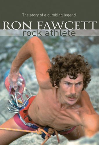 9781906148171: Ron Fawcett - Rock Athlete: The story of a climbing legend