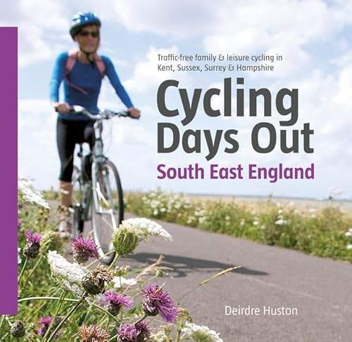 Imagen de archivo de Cycling Days Out - South East England: Traffic-free Family and Leisure Cycling in Kent, Sussex, Surrey and Hampshire a la venta por WorldofBooks