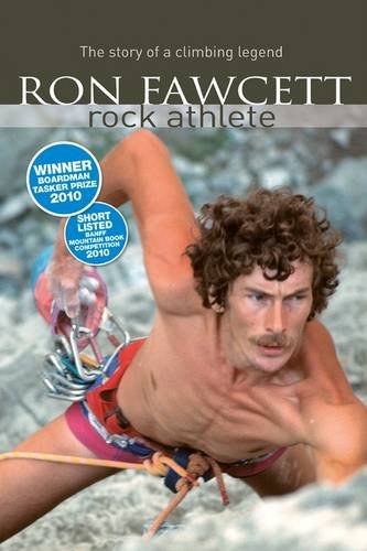 Stock image for Ron Fawcett - Rock Athlete: The Story of a Climbing Legend for sale by Brit Books