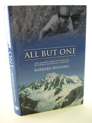 Stock image for All But One: One Woman's Quest to Climb the 52 Highest Mountains in the Alps for sale by WorldofBooks