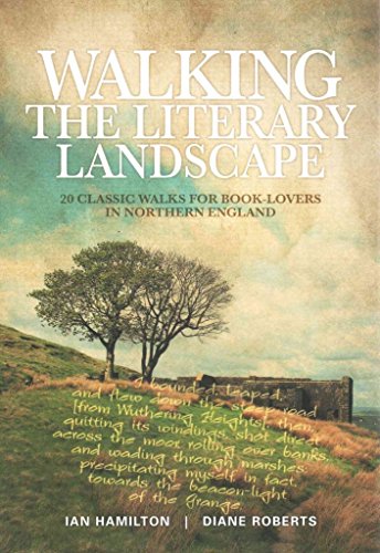 9781906148782: Walking the Literary Landscape: 20 classic walks for book-lovers in Northern England