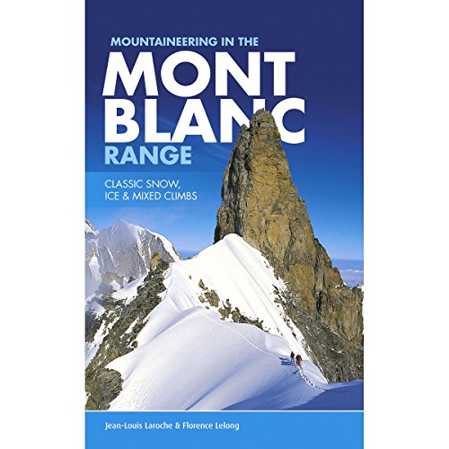 Beispielbild fr Mountaineering in the Mont Blanc Range zum Verkauf von Blackwell's