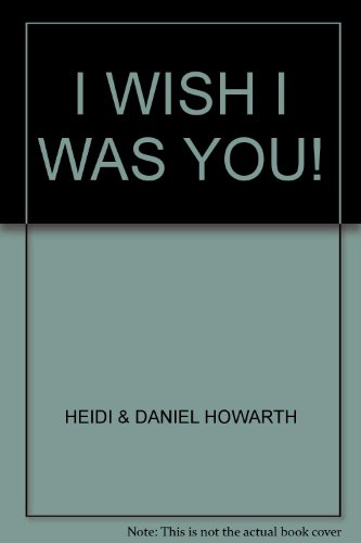 Imagen de archivo de I WISH I WAS YOU! a la venta por AwesomeBooks