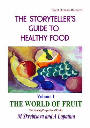 Stock image for The World of Fruit (Storyteller's Guide to Healthy Food) for sale by Phatpocket Limited