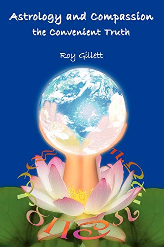 Beispielbild fr Astrology and Compassion the Convenient Truth zum Verkauf von WorldofBooks