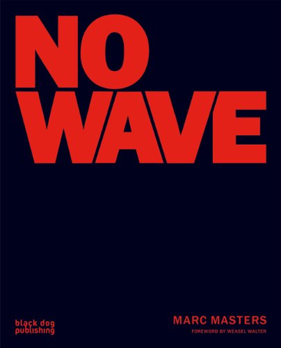 9781906155025: No Wave