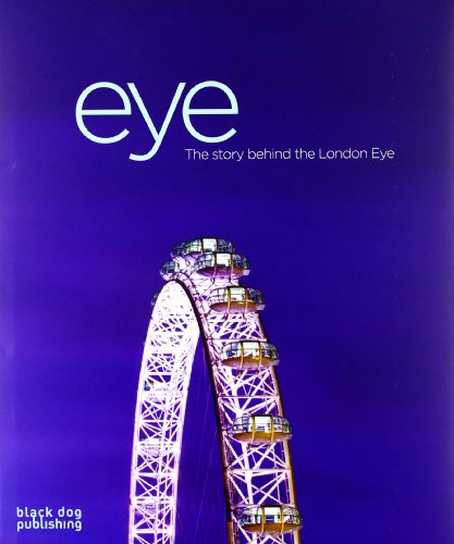 Imagen de archivo de Eye: The Story Behind the London Eye a la venta por WorldofBooks