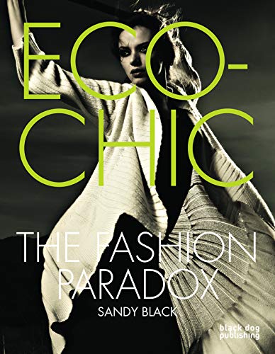 Beispielbild fr Eco-chic: The Fashion Paradox zum Verkauf von WorldofBooks