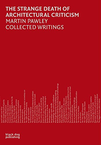 Beispielbild fr Strange Death of Architectural Criticism: Michael Pawley Collective Writings zum Verkauf von WorldofBooks