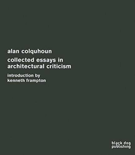 9781906155209: Collected Essays in Architectural Criticism: Alan Colquhoun