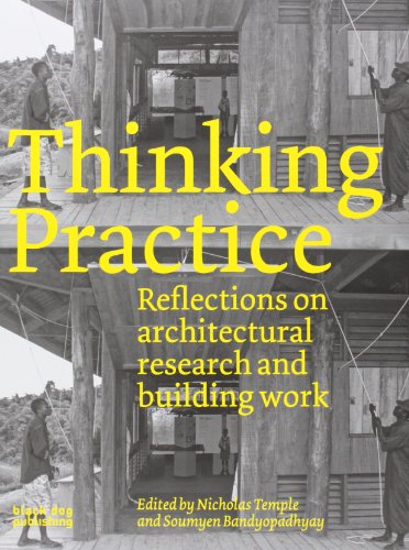 Stock image for Thinking Practice: Reflections on Architectural Research and Building Work for sale by WorldofBooks