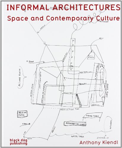 Beispielbild fr Informal Architecture: Space and Contemporary Culture zum Verkauf von WorldofBooks