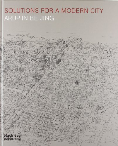 Beispielbild fr Solutions for a Modern City : Arup in Beijing zum Verkauf von Better World Books