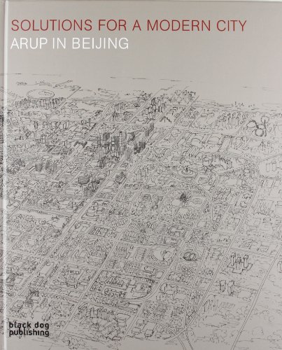 Imagen de archivo de Solutions for a Modern City : Arup in Beijing a la venta por Better World Books