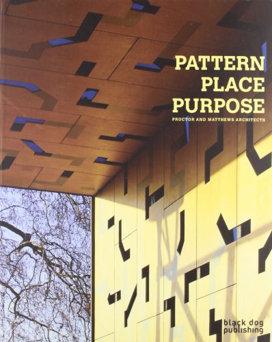 Beispielbild fr Pattern Place Purpose: Procter and Matthews Architects zum Verkauf von Powell's Bookstores Chicago, ABAA