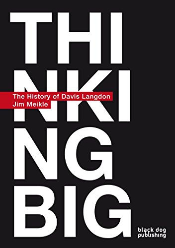 Beispielbild fr Thinking Big: The History of Davis Langdon zum Verkauf von WorldofBooks